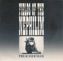 Fields Of The Nephilim : Preacher Man